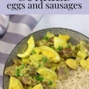 A graphic for Pinterest with an image of Old Fashioned Curried Eggs and Sausages served in a dish with a label with the recipe name and blog website URL